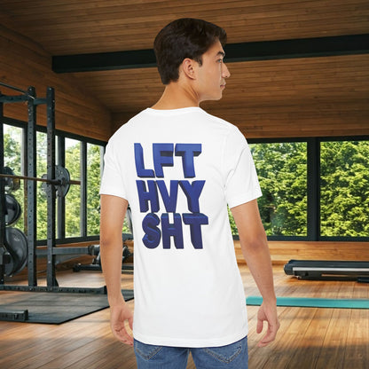 Lift Heavy Shit Gym T-Shirt - Bold 3D Weightlifting Tee - Unisex Fitness Apparel