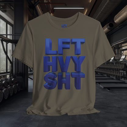 Lift Heavy Shit Gym T-Shirt - Bold 3D Weightlifting Tee - Unisex Fitness Apparel