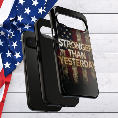 Patriotic Phone Case - Stronger Than Yesterday Design - Up Against a Vintage American Flag Background - Gift for Veterans - Motivational Quote - USA Pride - Independence Day
