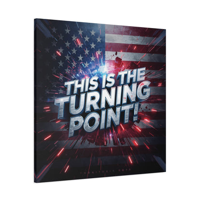 This Is The Turning Point! Canvas Wall Art - Patriotic American Flag - Red White Blue - Motivational Decor - 32 Sizes