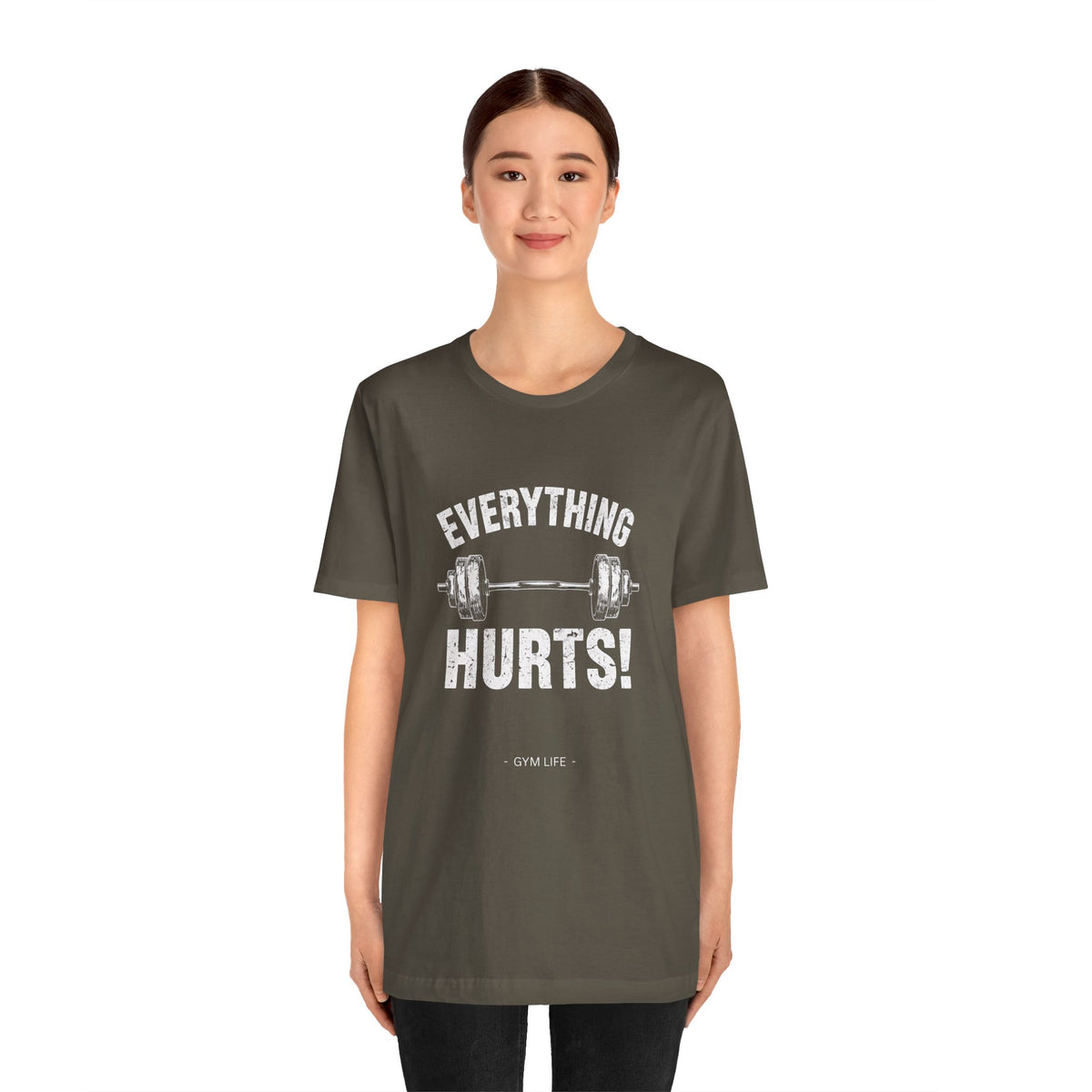 Everything Hurts Gym Life T-Shirt - Funny Workout Tee - Fitness Humor Shirt