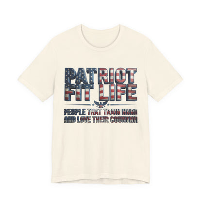 Patriot Fit Life T-Shirt - People That Train Hard and Love Their Country - LIVE FIT