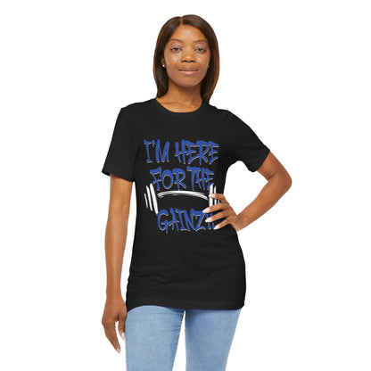 I'm Here For The Gainz! Gym Motivation T-Shirt - Funny Fitness Tee - Unisex XS-4XL
