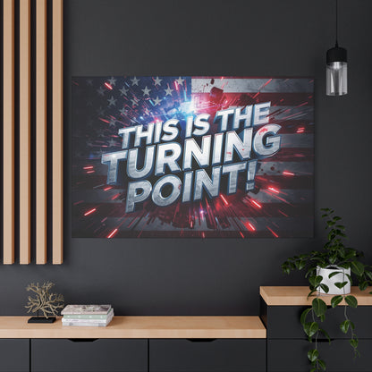 This Is The Turning Point! Canvas Wall Art - Patriotic American Flag - Red White Blue - Motivational Decor - 32 Sizes
