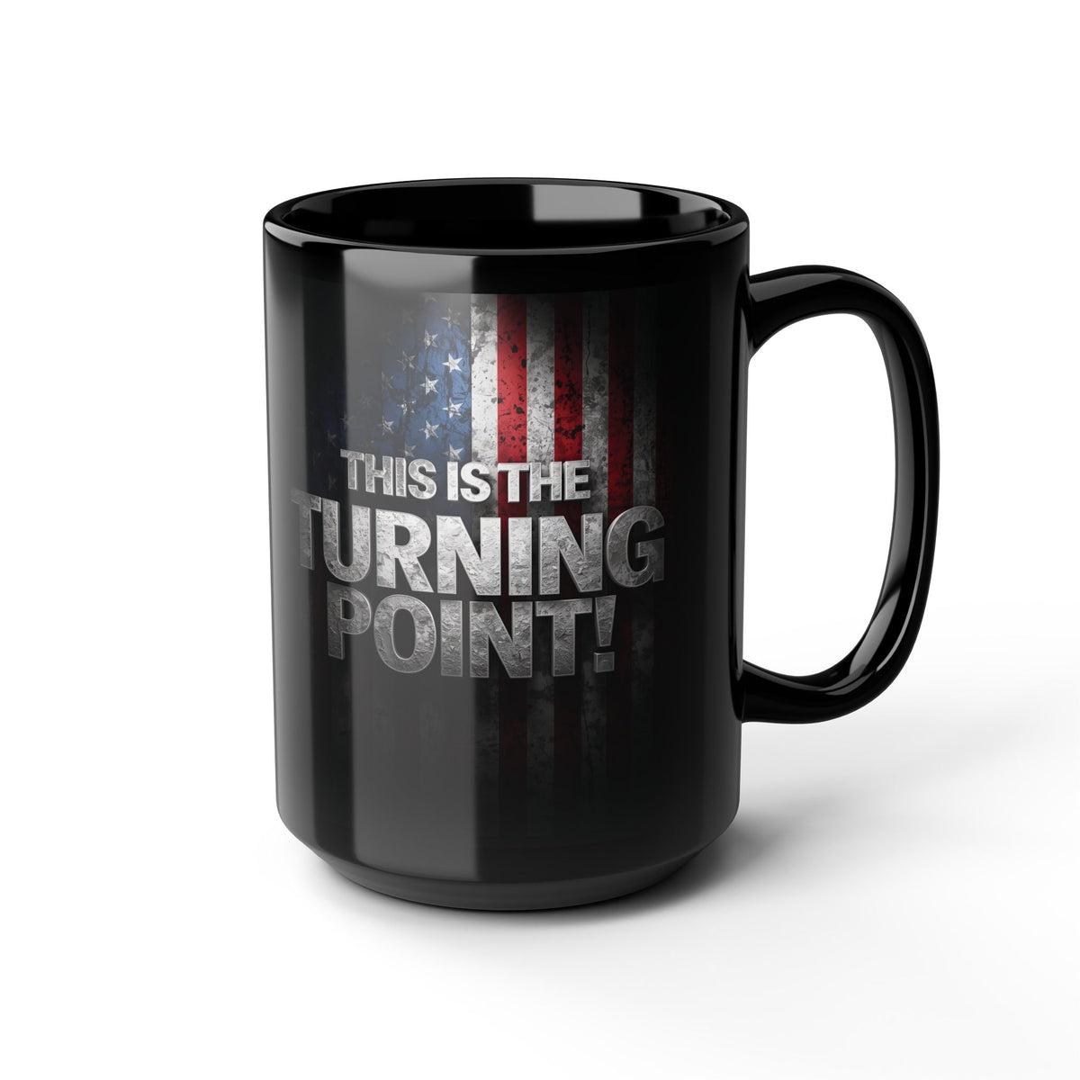 This Is The Turning Point! Motivational Mug - American Flag - 11oz/15oz
