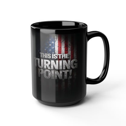 This Is The Turning Point! Motivational Mug - American Flag - 11oz/15oz