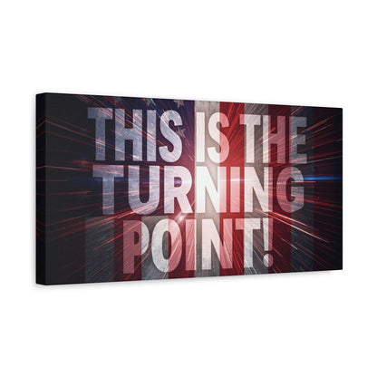This Is The Turning Point! Canvas Wall Art - Patriotic American Flag - Red White Blue - Motivational Decor - 36 Sizes