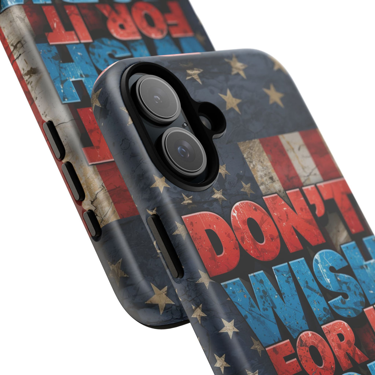 Don't Wish For It Work For It Tough Phone Case - Motivational Patriotic Design