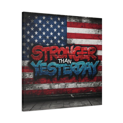 Stronger Than Yesterday Canvas Wall Art - Patriotic Fitness Motivation