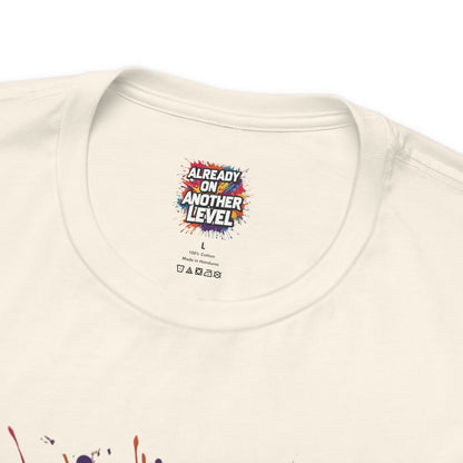 Already on Another Level - Colorful Motivational T-Shirt - Fitness Gym Tee - XS-4XL