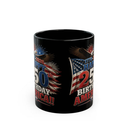 Happy 250th Birthday America Mug | 1776-2026 Patriotic Eagle Flag & Fireworks Black Coffee Cup
