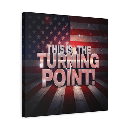 This Is The Turning Point! Canvas Wall Art - Patriotic American Flag - Red White Blue - Gallery Wrapped - 36 Sizes