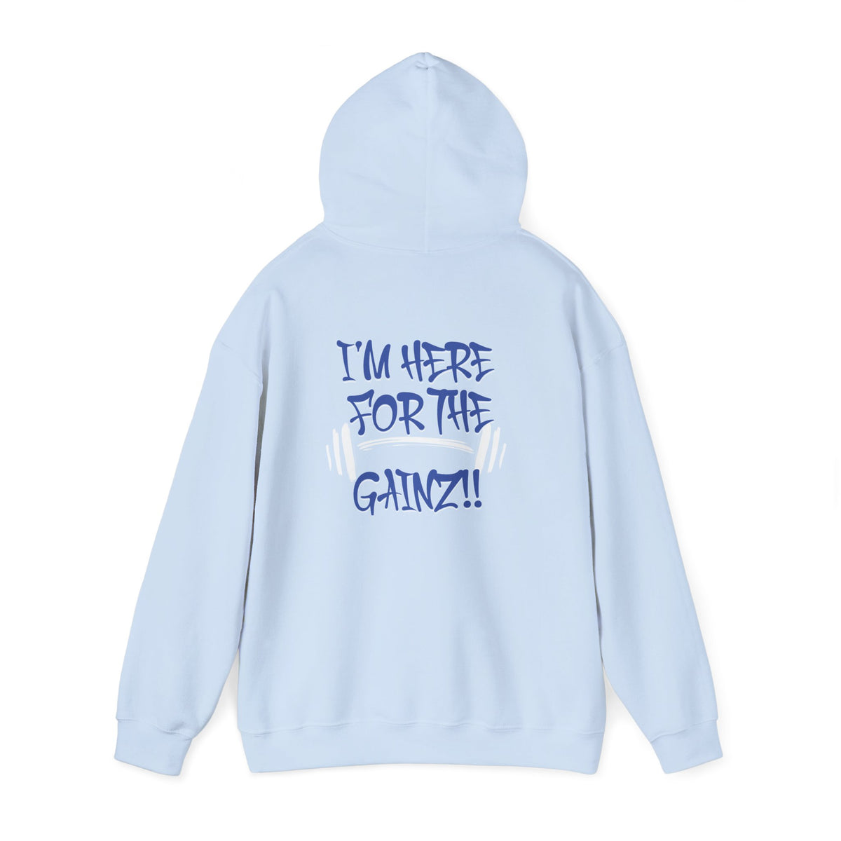I'm Here For The Gainz! Gym Hoodie - Unisex Fitness Sweatshirt - Workout Hoodie - S-5XL