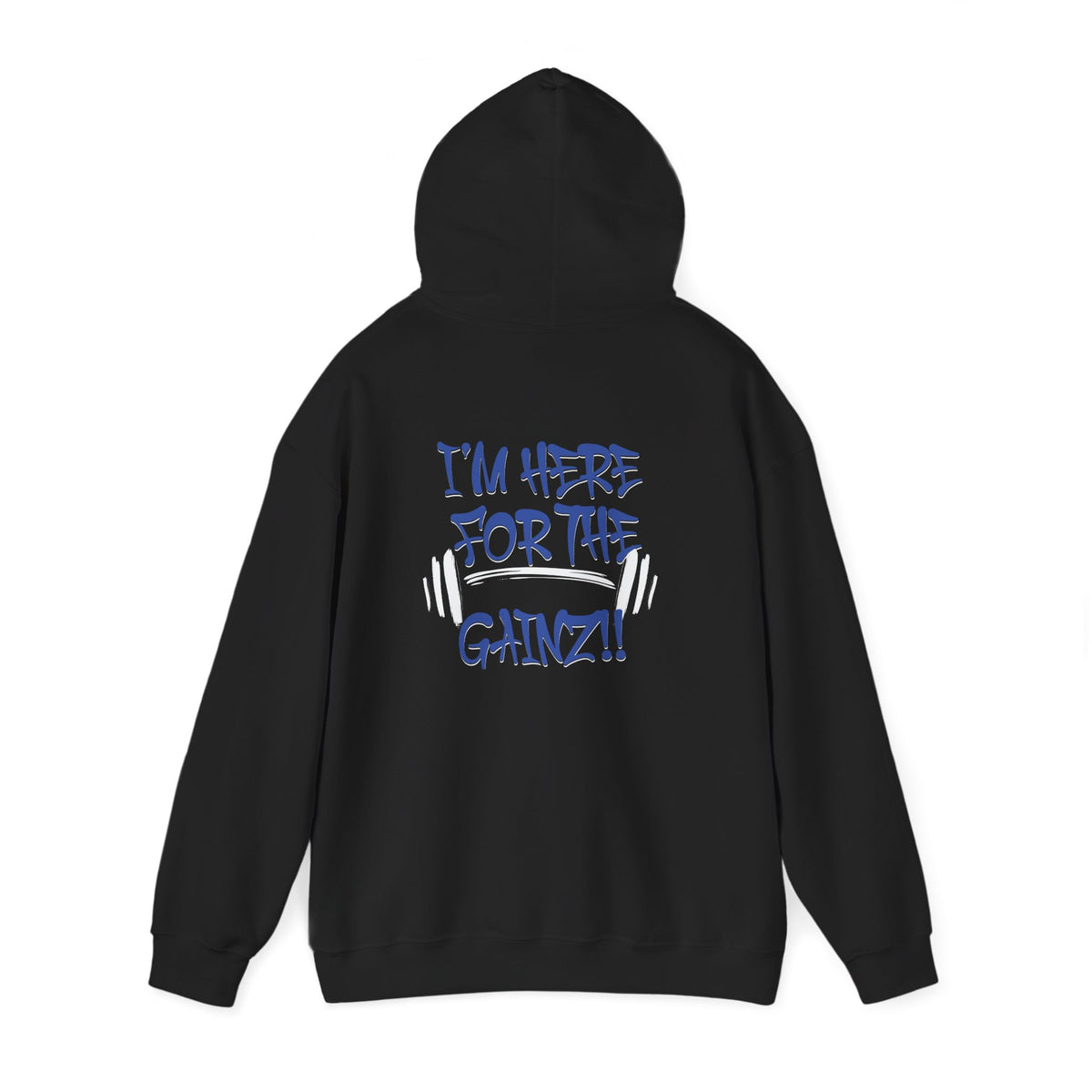 I'm Here For The Gainz! Gym Hoodie - Unisex Fitness Sweatshirt - Workout Hoodie - S-5XL