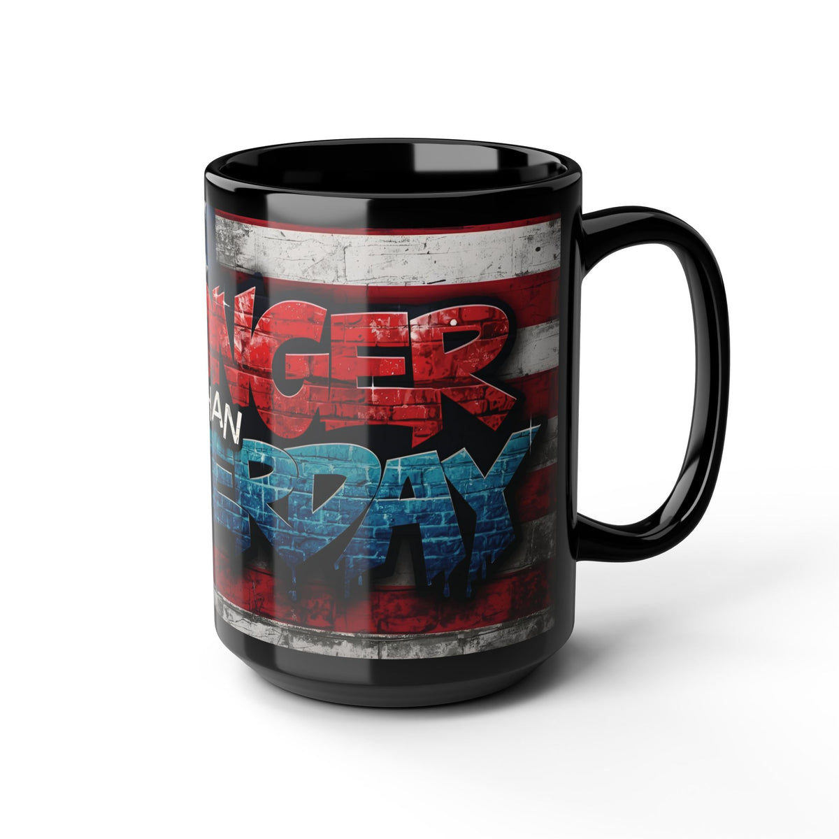 Stronger Than Yesterday! Motivational Mug - American Flag - 11oz/15oz