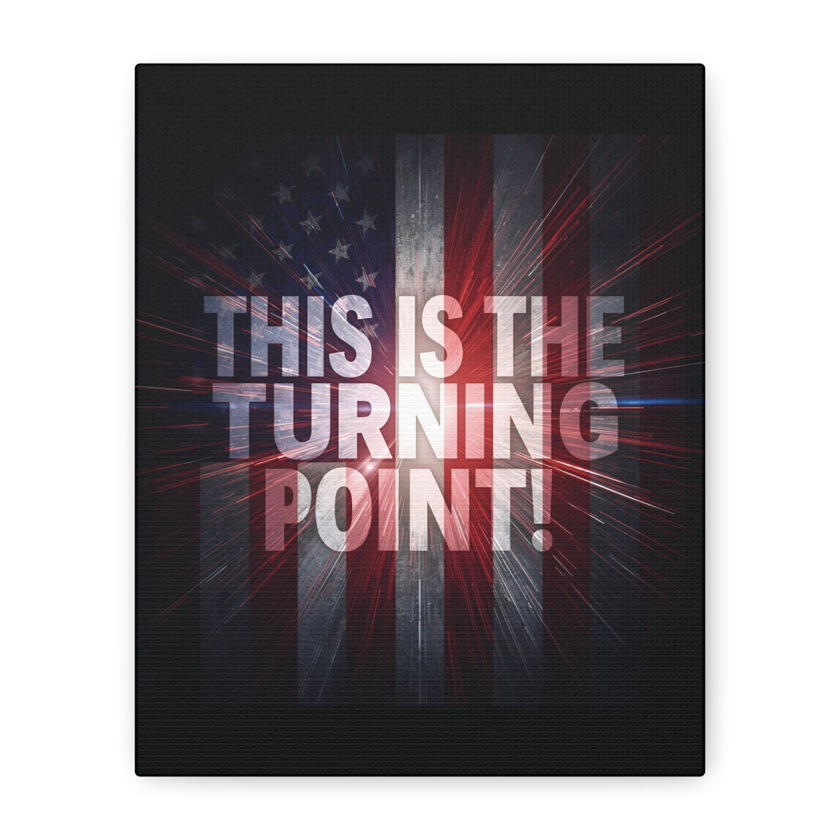 This Is The Turning Point! Canvas Wall Art - Patriotic American Flag - Red White Blue - Motivational Decor - 36 Sizes