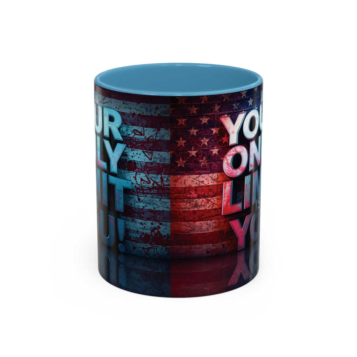 Your Only Limit Is You! Motivational Mug - American Flag - 11oz/15oz