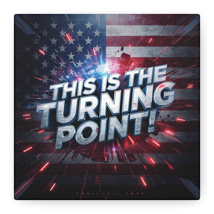 This Is The Turning Point! Canvas Wall Art - Patriotic American Flag - Red White Blue - Motivational Decor - 32 Sizes