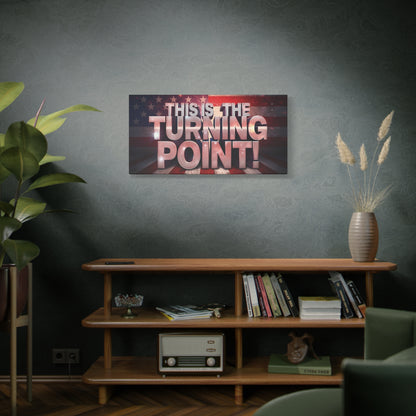 This Is The Turning Point! Canvas Wall Art - Patriotic American Flag - Red White Blue - Gallery Wrapped - 36 Sizes