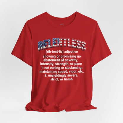 Patriot Fit Life Relentless Definition T-Shirt - American Flag Lettering | Unisex XS-4XL