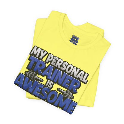 My Personal Trainer Can't Count - Funny Gym T-Shirt - Workout Humor Tee - XS-4XL