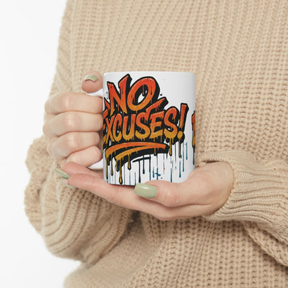 No Excuses! Motivational Mug - Graffiti Design - 11oz/15oz