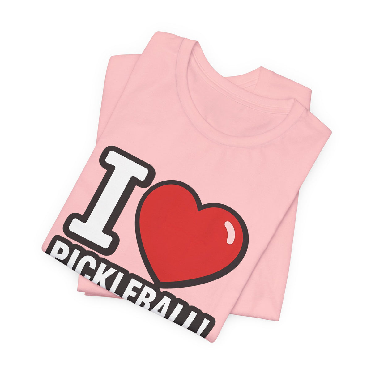 I Love Pickleball T-Shirt - Unisex Pickleball Tee - Court Sports Gift - XS-4XL
