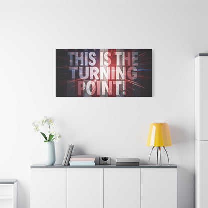This Is The Turning Point! Canvas Wall Art - Patriotic American Flag - Red White Blue - Motivational Decor - 36 Sizes