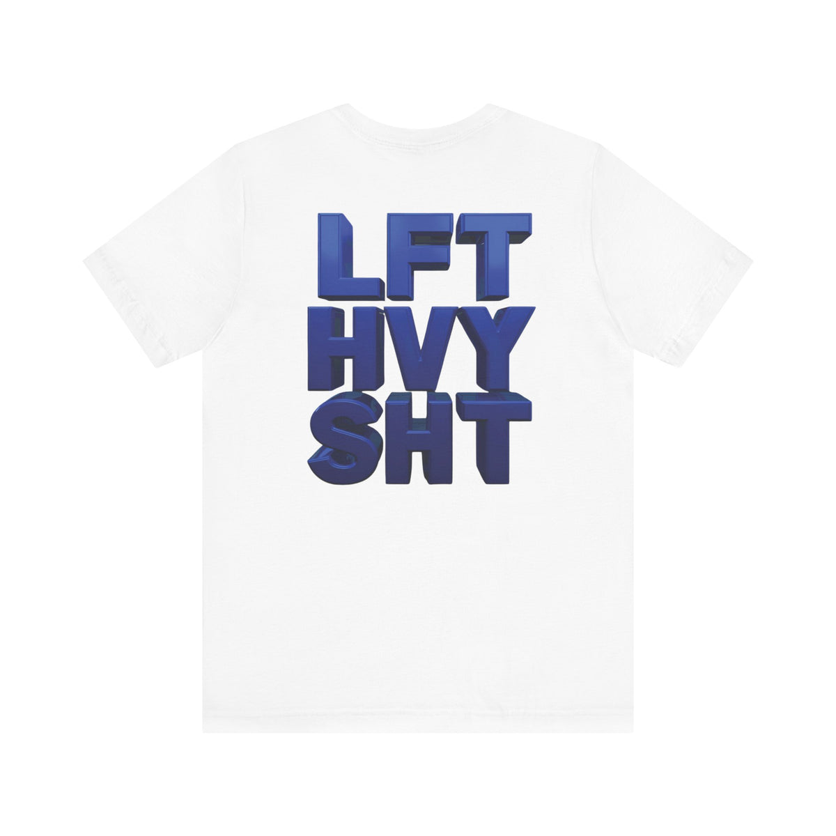 Lift Heavy Shit Gym T-Shirt - Bold 3D Weightlifting Tee - Unisex Fitness Apparel