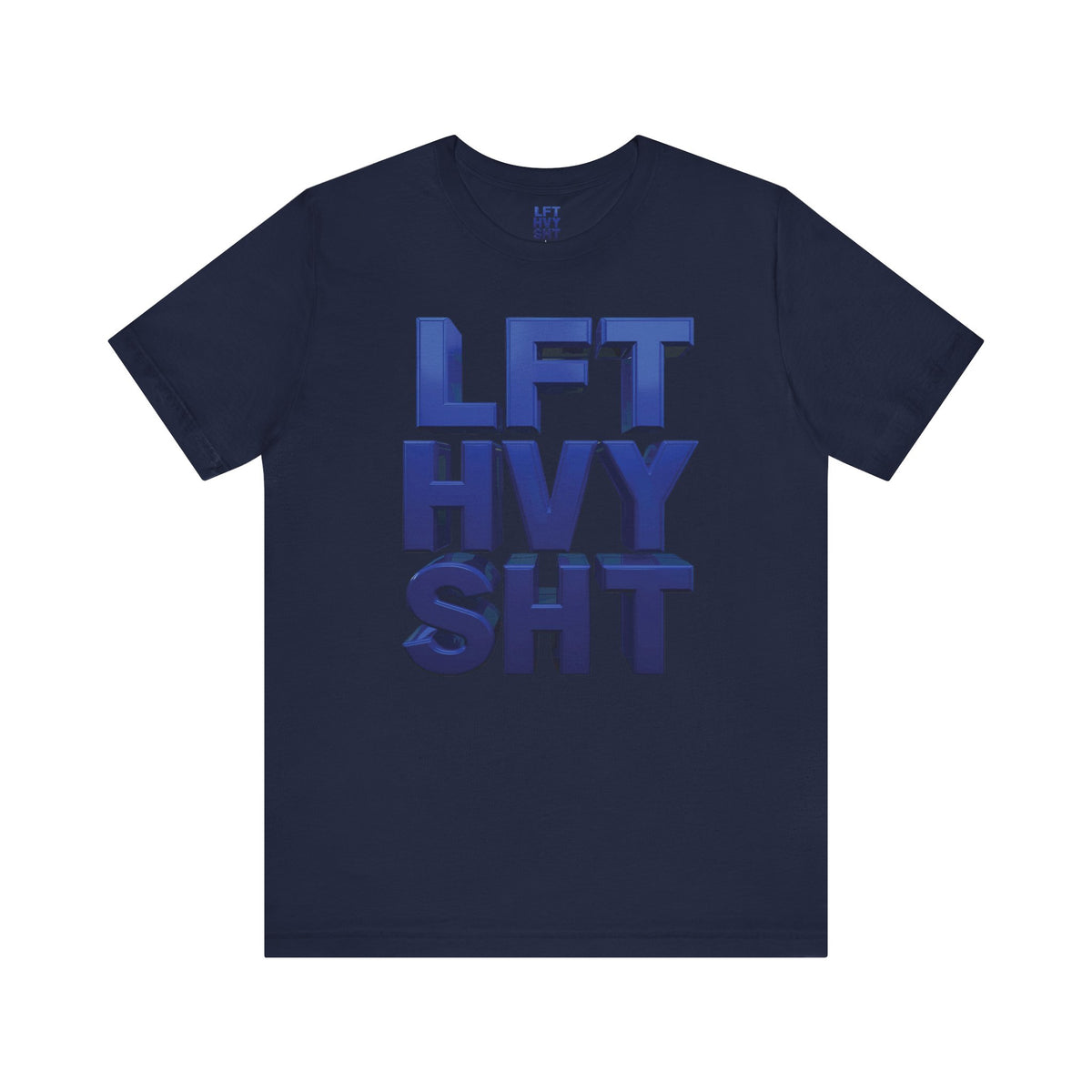 Lift Heavy Shit Gym T-Shirt - Bold 3D Weightlifting Tee - Unisex Fitness Apparel