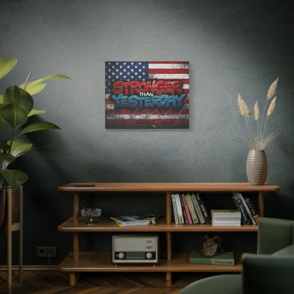 Stronger Than Yesterday Canvas Wall Art - Patriotic Fitness Motivation