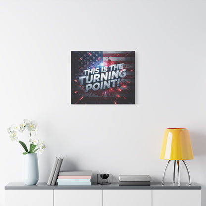 This Is The Turning Point! Canvas Wall Art - Patriotic American Flag - Red White Blue - Motivational Decor - 32 Sizes