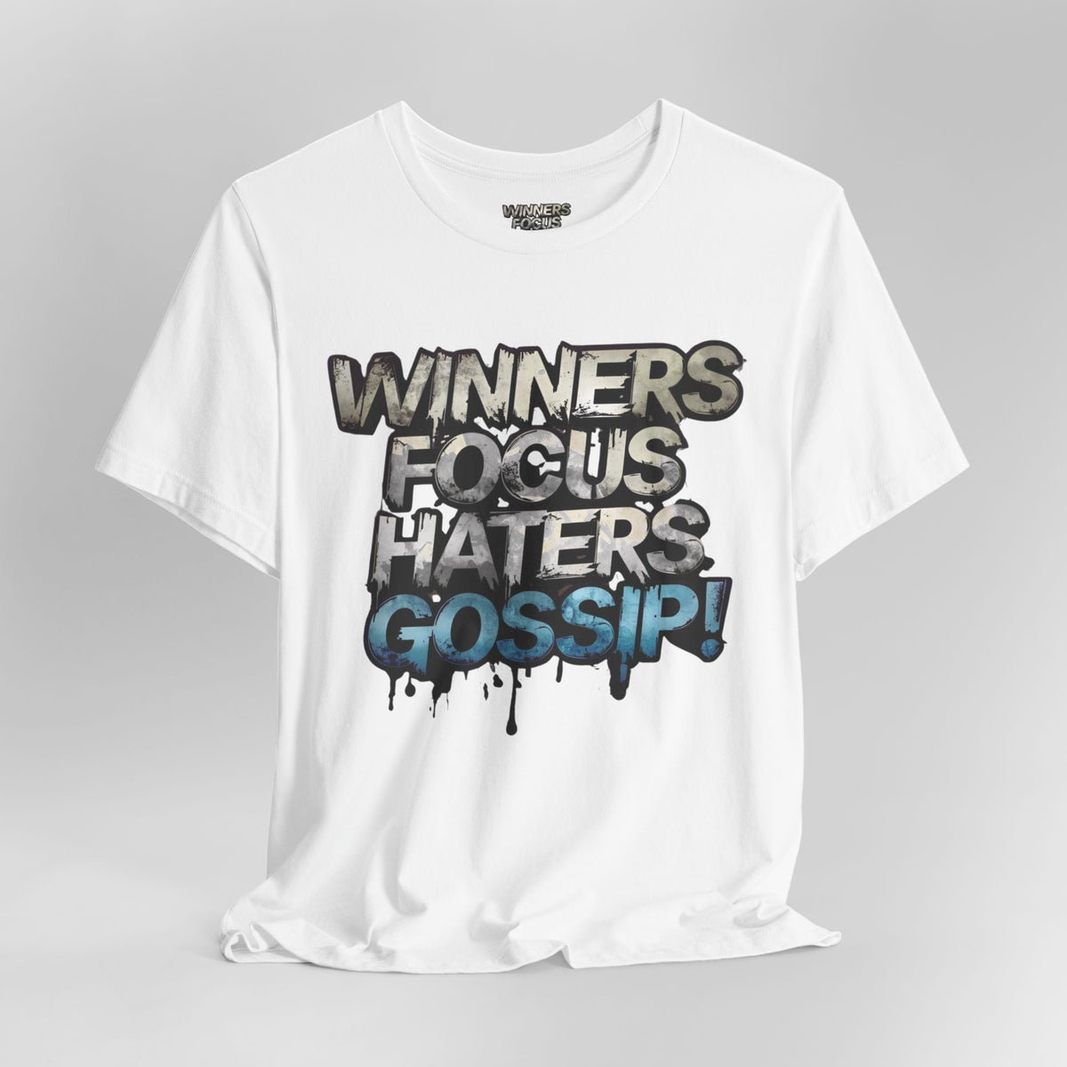 Winners Focus Haters Gossip - Motivational T-Shirt - Bold Graphic Tee - Unisex XS-4XL