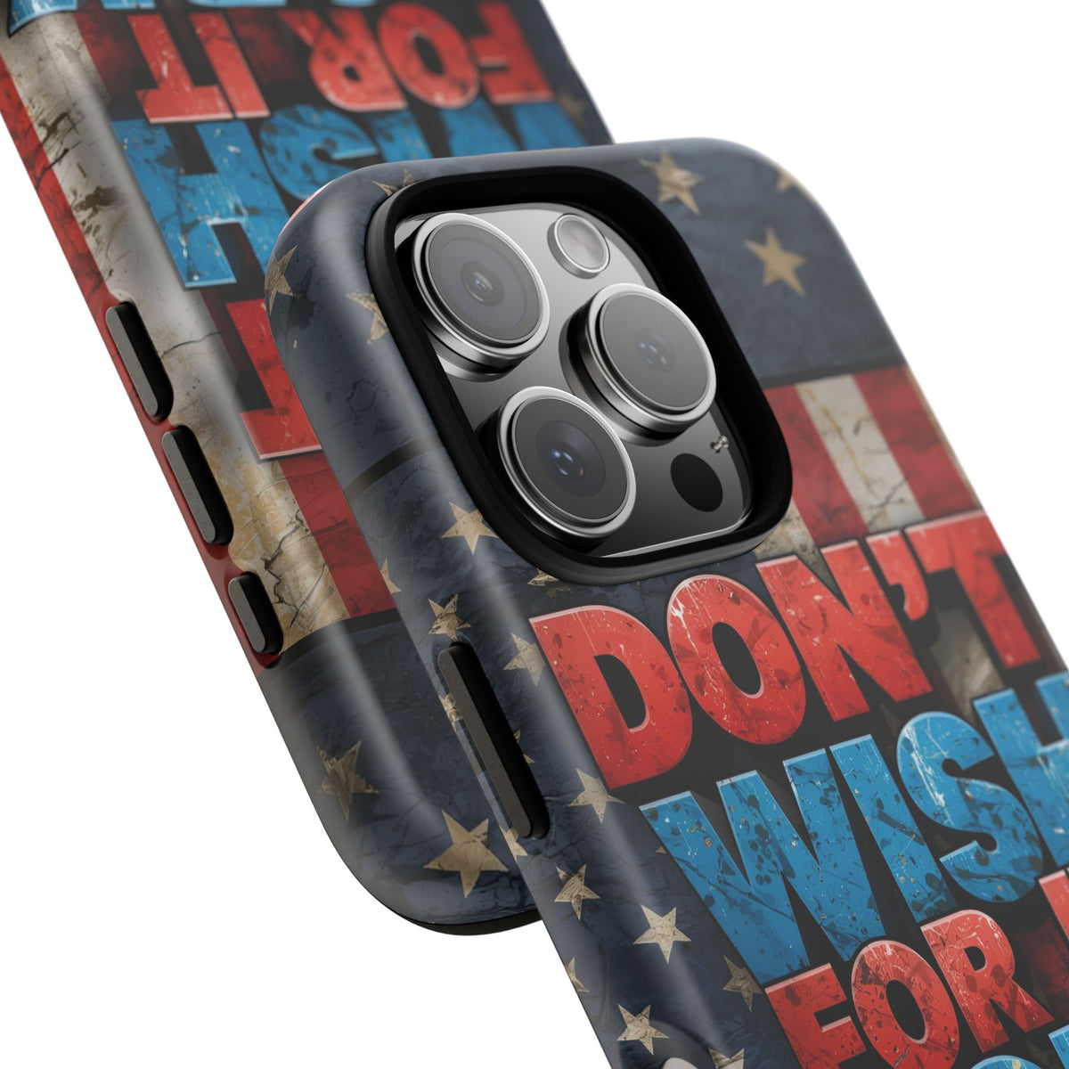 Don't Wish For It Work For It Tough Phone Case - Motivational Patriotic Design