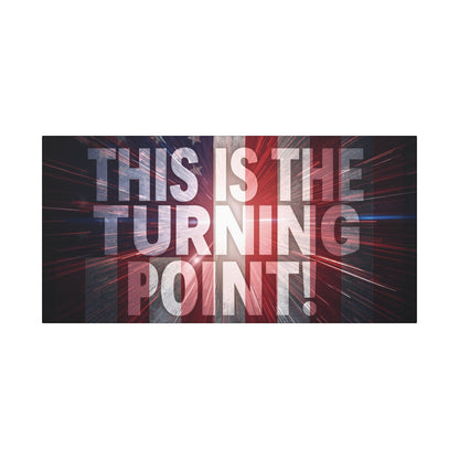 This Is The Turning Point! Canvas Wall Art - Patriotic American Flag - Red White Blue - Motivational Decor - 36 Sizes