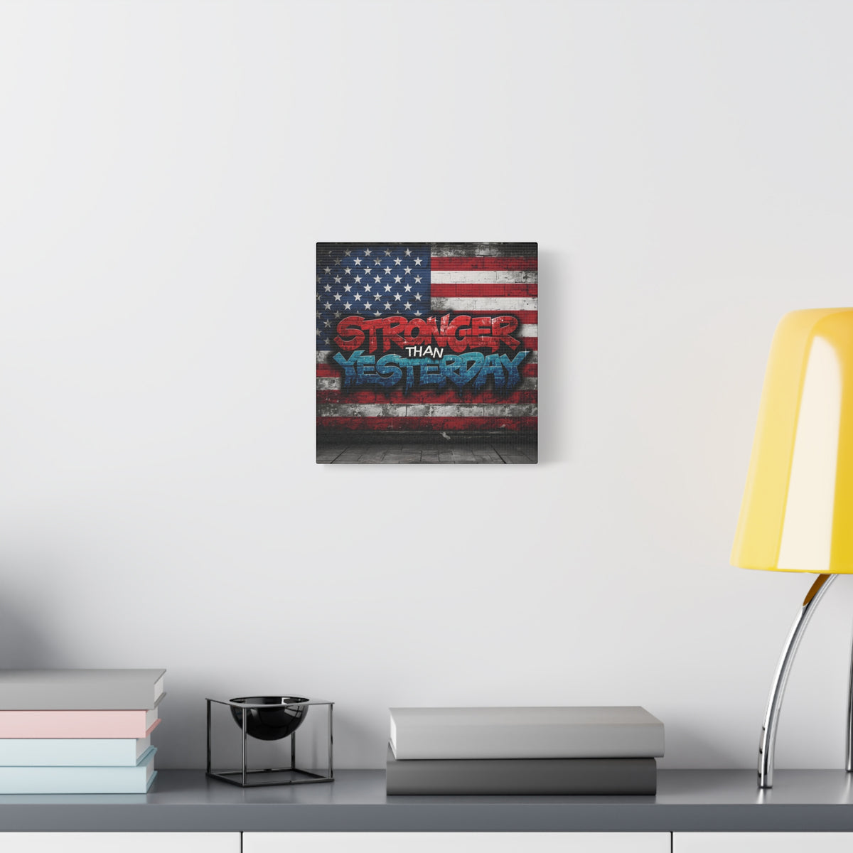 Stronger Than Yesterday Canvas Wall Art - Patriotic Fitness Motivation