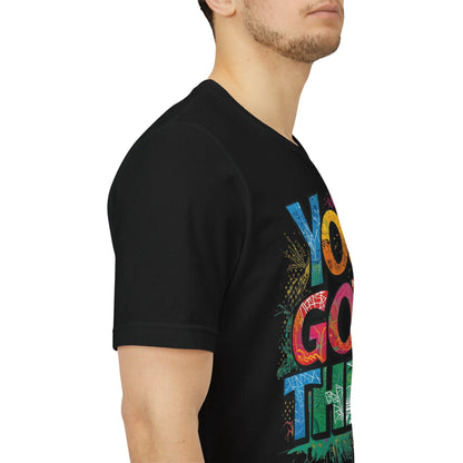 You Got This! Motivational T-Shirt - Inspirational Unisex Jersey Tee - XS-4XL