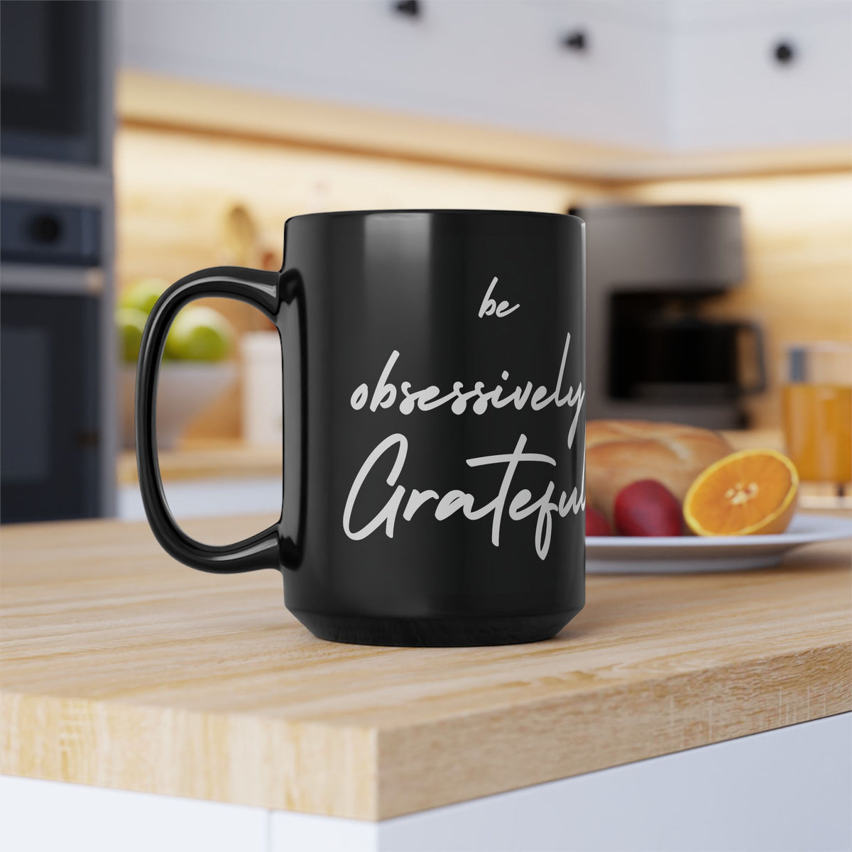 Be Obsessively Grateful Mug - Inspirational Quote - Black Ceramic - 11oz/15oz