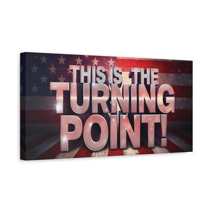 This Is The Turning Point! Canvas Wall Art - Patriotic American Flag - Red White Blue - Gallery Wrapped - 36 Sizes