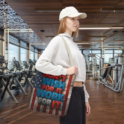 Motivational Tote Bag - Vintage American Flag Design - Don't Wish For It Work For It! - Gym - Grocery - Travel - Gifts - Everyday Carry