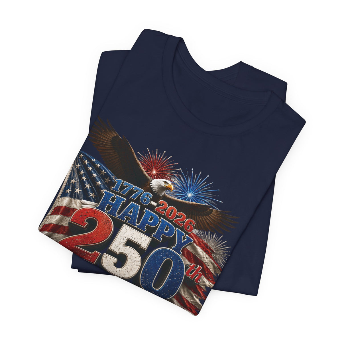 Happy 250th Birthday America T-Shirt | 1776-2026 Patriotic Eagle Flag & Fireworks Tee
