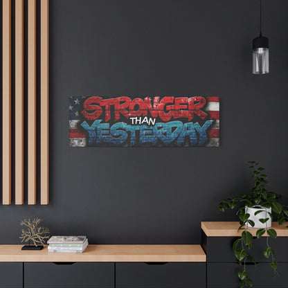 Stronger Than Yesterday Canvas Wall Art - Patriotic Fitness Motivation