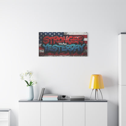 Stronger Than Yesterday Canvas Wall Art - Patriotic Fitness Motivation