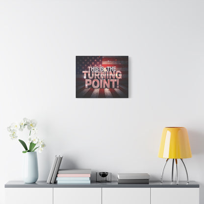 This Is The Turning Point! Canvas Wall Art - Patriotic American Flag - Red White Blue - Gallery Wrapped - 36 Sizes