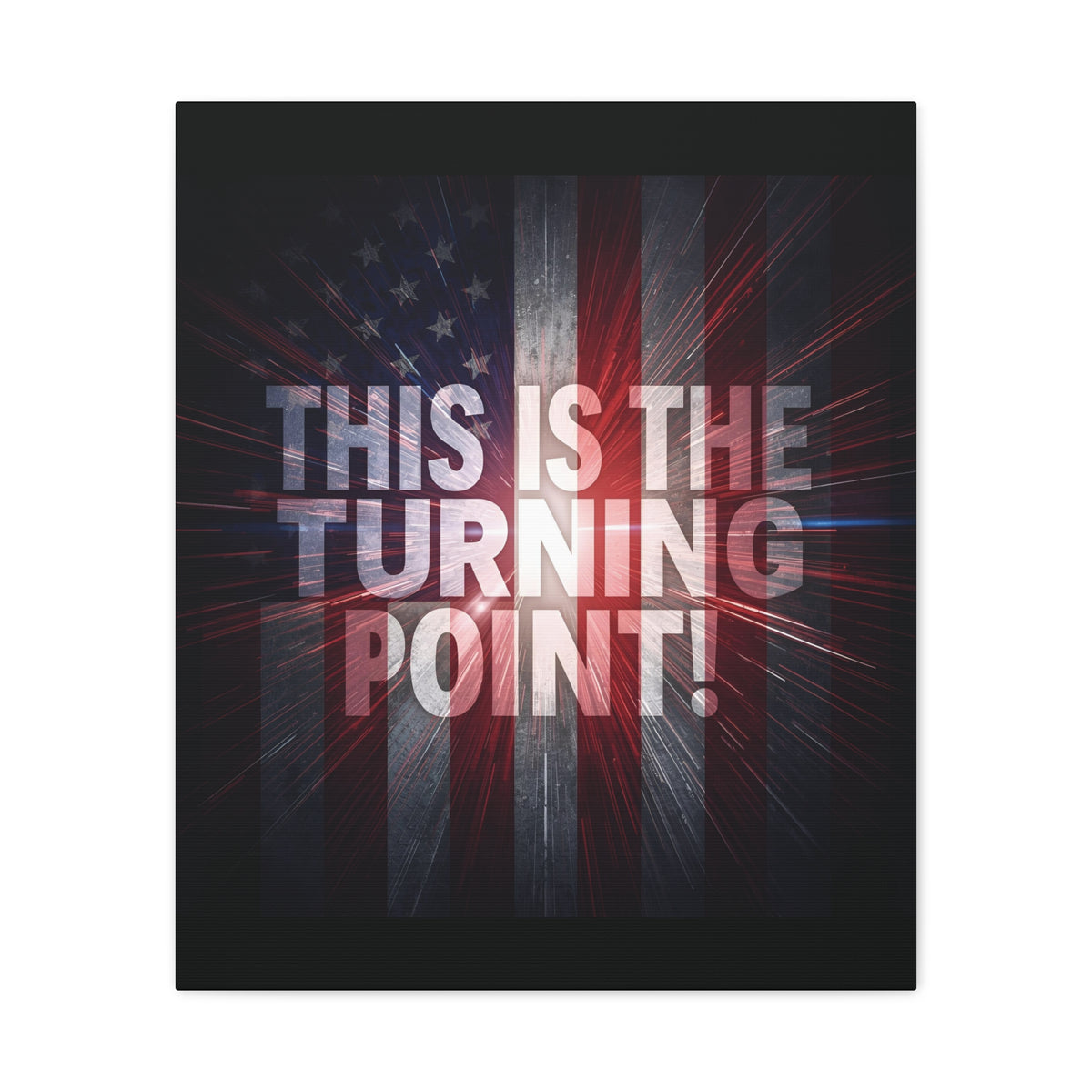 This Is The Turning Point! Canvas Wall Art - Patriotic American Flag - Red White Blue - Motivational Decor - 36 Sizes
