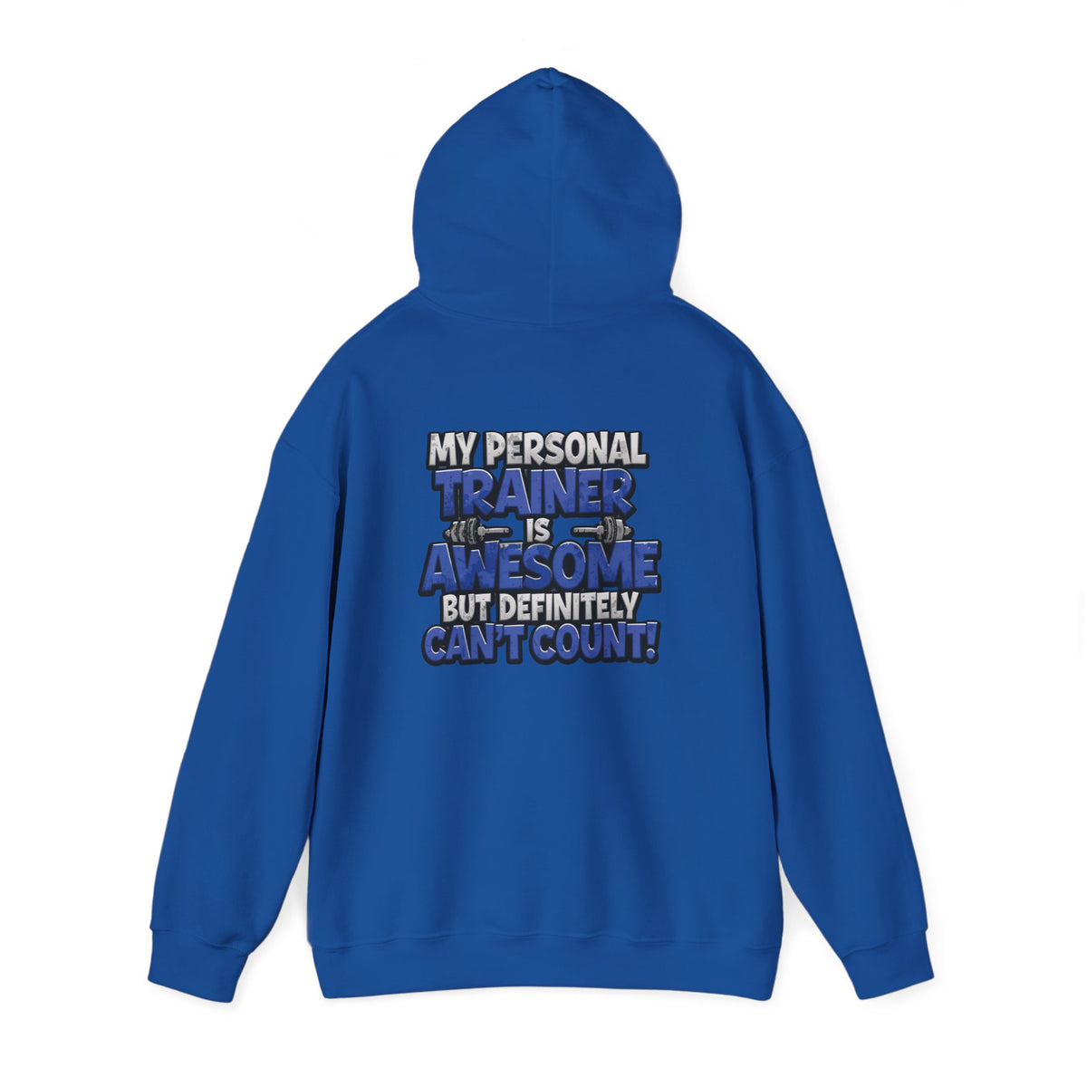 My Personal Trainer Is Awesome But Definitely Can't Count! - Funny Gym Hoodie - Unisex Sweatshirt - S-5XL