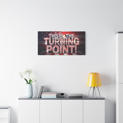 This Is The Turning Point! Canvas Wall Art - Patriotic American Flag - Red White Blue - Gallery Wrapped - 36 Sizes