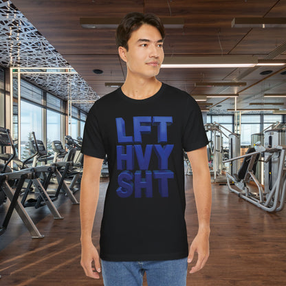 Lift Heavy Shit Gym T-Shirt - Bold 3D Weightlifting Tee - Unisex Fitness Apparel
