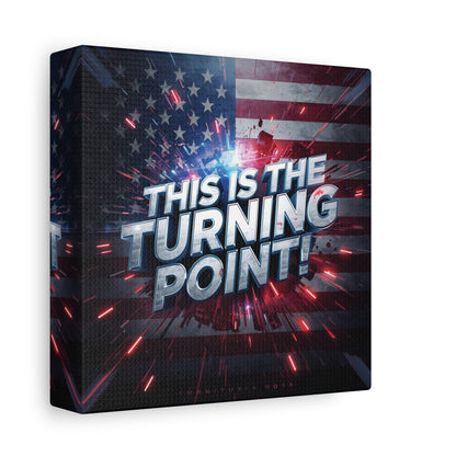 This Is The Turning Point! Canvas Wall Art - Patriotic American Flag - Red White Blue - Motivational Decor - 32 Sizes