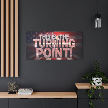 This Is The Turning Point! Canvas Wall Art - Patriotic American Flag - Red White Blue - Gallery Wrapped - 36 Sizes